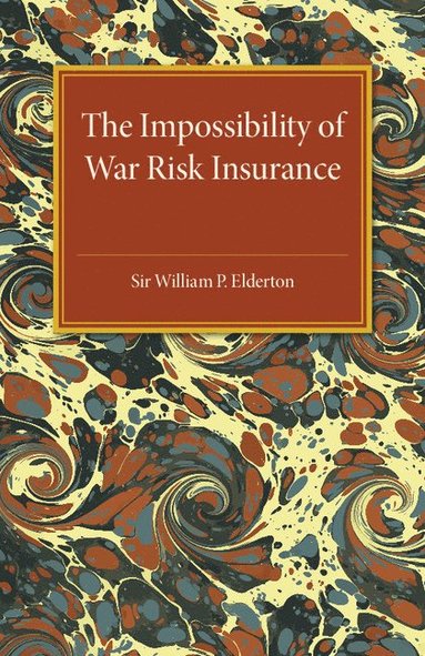 bokomslag The Impossibility of War Risk Insurance