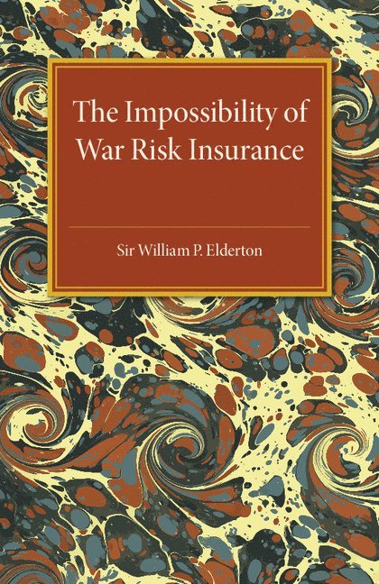 The Impossibility of War Risk Insurance 1