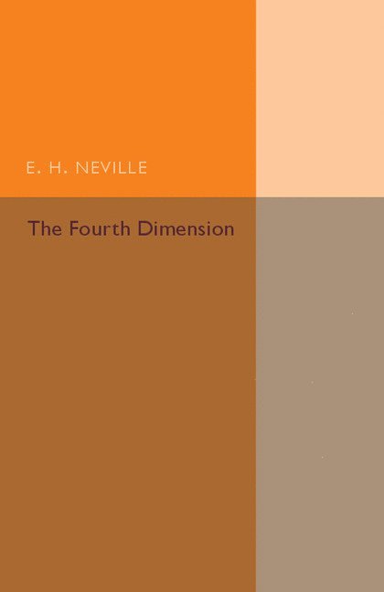 E. H. Neville - The Fourth Dimension, Häftad