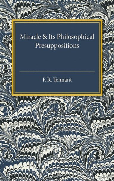 bokomslag Miracle and its Philosophical Presuppositions