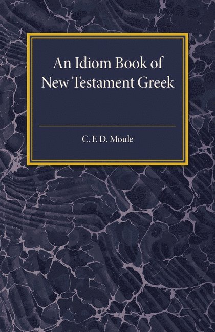 An Idiom Book of New Testament Greek 1