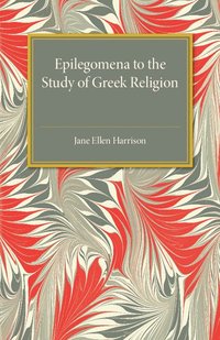 bokomslag Epilegomena to the Study of Greek Religion