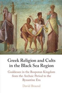 bokomslag Greek Religion and Cults in the Black Sea Region