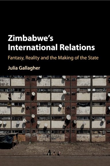 Julia Gallagher - Zimbabwe's International Relations, Häftad