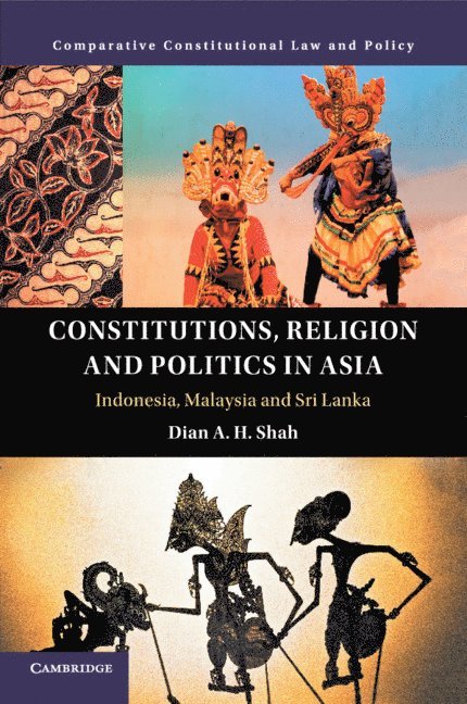 Dian A. H. Shah, Dian A. H. (National University of Singapore) Shah, Dian A H Shah - Constitutions, Religion and Politics in Asia, Häftad