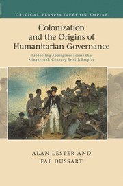 bokomslag Colonization and the Origins of Humanitarian Governance