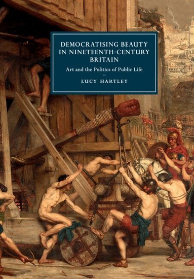 Lucy Hartley - Democratising Beauty in Nineteenth-Century Britain, Häftad
