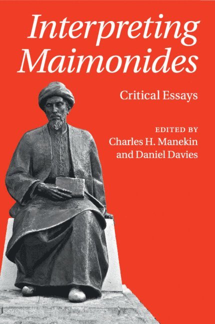Charles H. Manekin, Daniel Davies, College Park) Manekin, Charles H. (University of Maryland, Daniel (Universitat Hamburg) Davies, Charles H Manekin - Interpreting Maimonides, Häftad