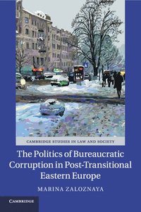 bokomslag Politics of Bureaucratic Corruption in Post-Transitional Eastern Europe