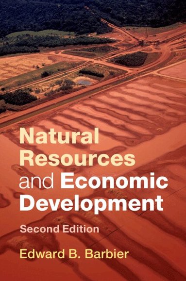 Edward B. Barbier - Natural Resources and Economic Development, Häftad