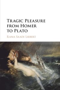 bokomslag Tragic Pleasure from Homer to Plato