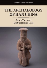 bokomslag The Archaeology of Han China