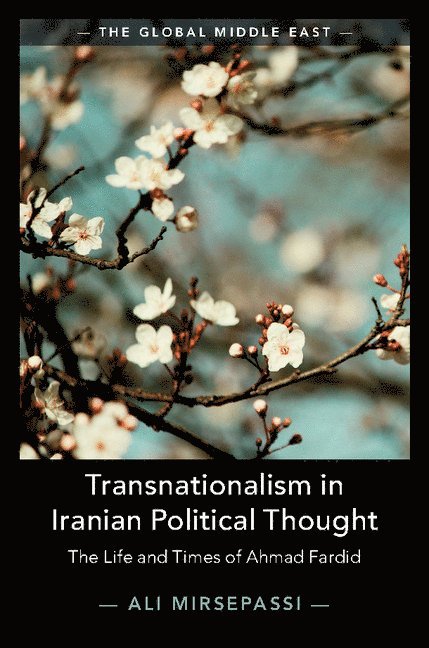 Ali Mirsepassi, Ali (New York University) Mirsepassi - Transnationalism in Iranian Political Thought, Häftad