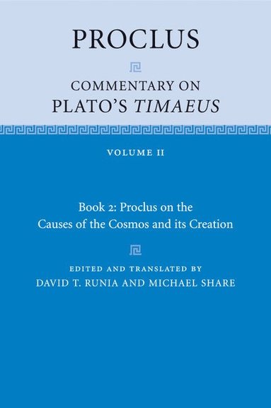 bokomslag Proclus: Commentary on Plato's Timaeus: Volume 2, Book 2: Proclus on the Causes of the Cosmos and its Creation