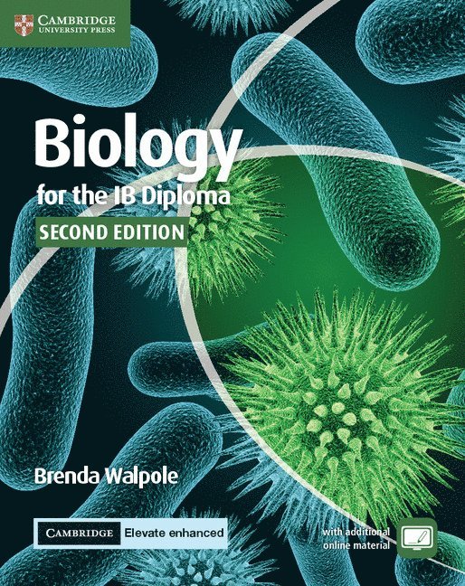 Biology for the IB Diploma Coursebook with Cambridge Elevate Enhanced Edition (2 Years) 1