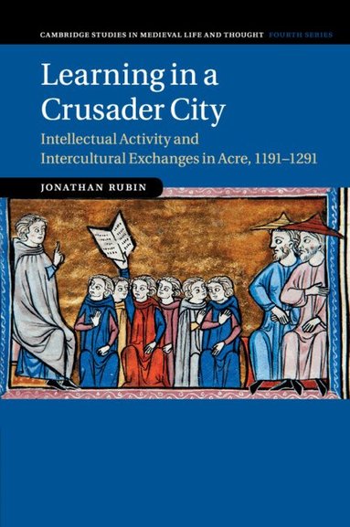 Jonathan Rubin - Learning in a Crusader City, Häftad