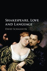 bokomslag Shakespeare, Love and Language