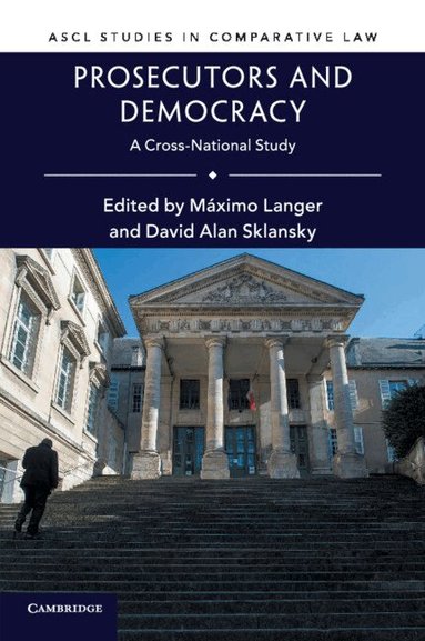 Máximo Langer, David Alan Sklansky - Prosecutors and Democracy, Häftad