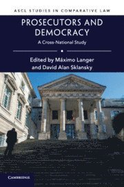 M&#225;ximo Langer, David Alan Sklansky, Máximo Langer, Los Angeles) Langer, Maximo (University of California, California) Sklansky, David Alan (Stanford University - Prosecutors and Democracy, Häftad
