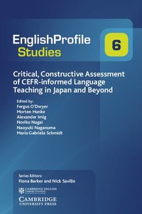 bokomslag Critical, Constructive Assessment of CEFR-informed Language Teaching in Japan and Beyond