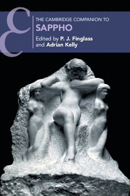 P. J. Finglass, Adrian Kelly, P. J. (University of Bristol) Finglass, Adrian (University of Oxford) Kelly, P J Finglass - The Cambridge Companion to Sappho, Häftad