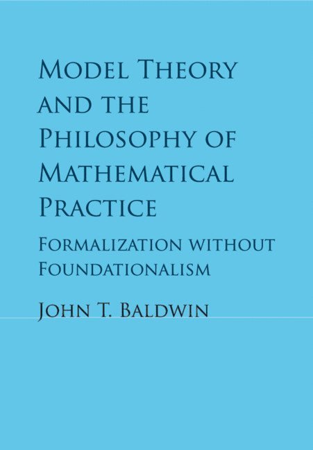 Model Theory and the Philosophy of Mathematical Practice 1