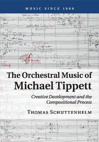 bokomslag The Orchestral Music of Michael Tippett