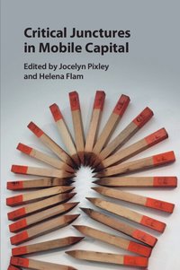 bokomslag Critical Junctures in Mobile Capital