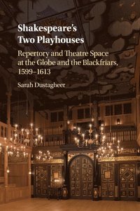 bokomslag Shakespeare's Two Playhouses