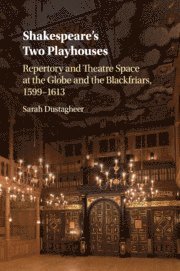 Shakespeare's Two Playhouses 1