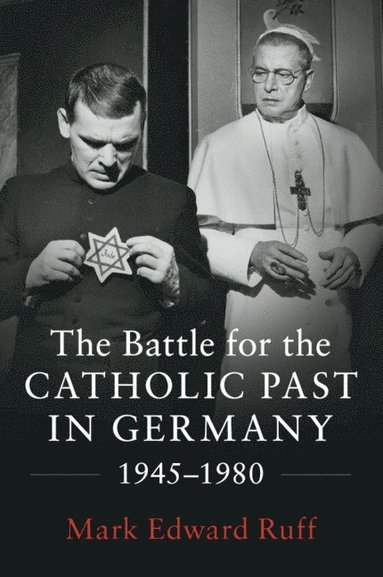 bokomslag Battle for the Catholic Past in Germany, 1945-1980