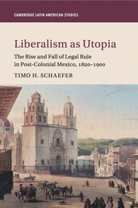 bokomslag Liberalism as Utopia