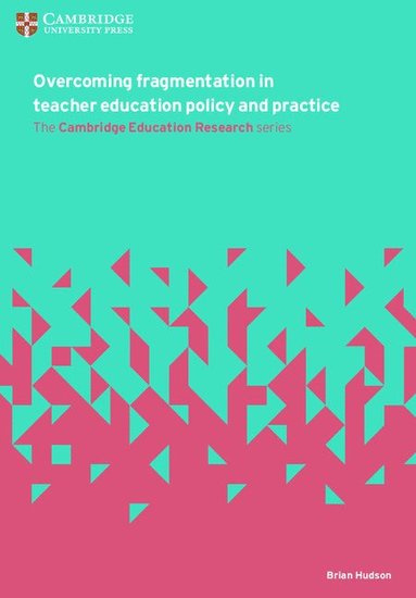 bokomslag Overcoming Fragmentation in Teacher Education Policy and Practice