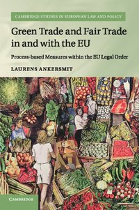 bokomslag Green Trade and Fair Trade in and with the EU