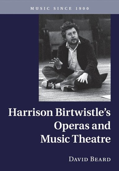 David Beard - Harrison Birtwistle's Operas and Music Theatre, Häftad