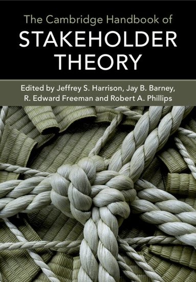 Jeffrey S. Harrison, Jay B. Barney, R. Edward Freeman, Robert A. Phillips - The Cambridge Handbook of Stakeholder Theory, Häftad