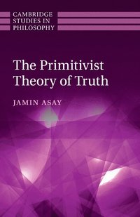 bokomslag The Primitivist Theory of Truth