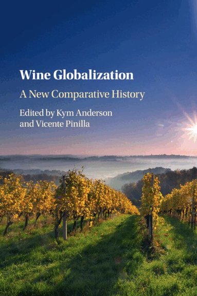 Kym Anderson, Vicente Pinilla - Wine Globalization, Häftad