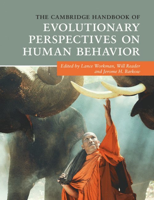 The Cambridge Handbook of Evolutionary Perspectives on Human Behavior 1