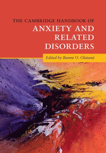 The Cambridge Handbook of Anxiety and Related Disorders 1