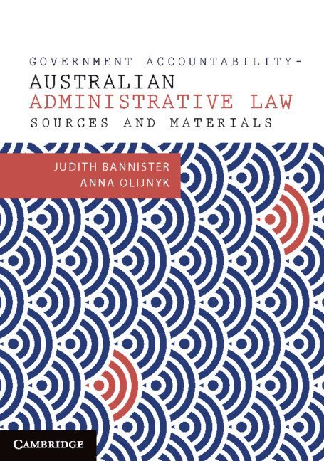 Judith Bannister, Anna Olijnyk, Judith (University of Adelaide) Bannister, Anna (University of Adelaide) Olijnyk - Government Accountability Sources and Materials, Häftad