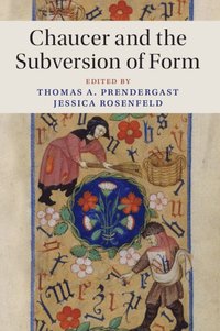 bokomslag Chaucer and the Subversion of Form