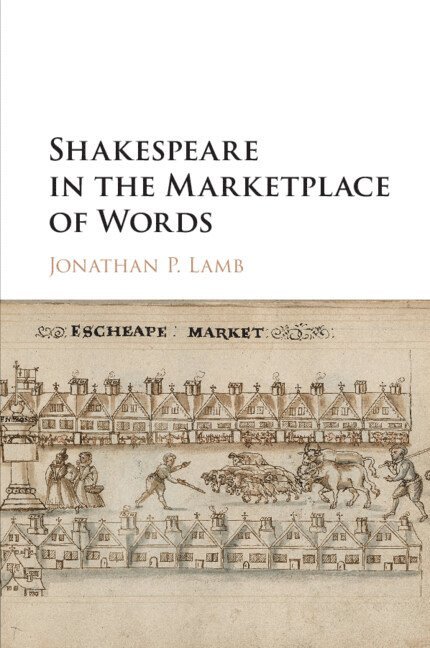 Shakespeare in the Marketplace of Words 1