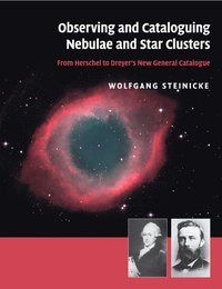 bokomslag Observing and Cataloguing Nebulae and Star Clusters