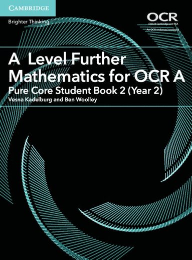 bokomslag A Level Further Mathematics for OCR A Pure Core Student Book 2 (Year 2)