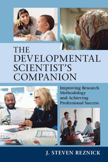 J. Steven Reznick, Chapel Hill) Reznick, J. Steven (University of North Carolina - The Developmental Scientist's Companion, Häftad