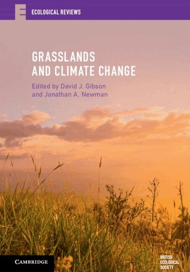 David J. Gibson, Jonathan A. Newman - Grasslands and Climate Change, Häftad