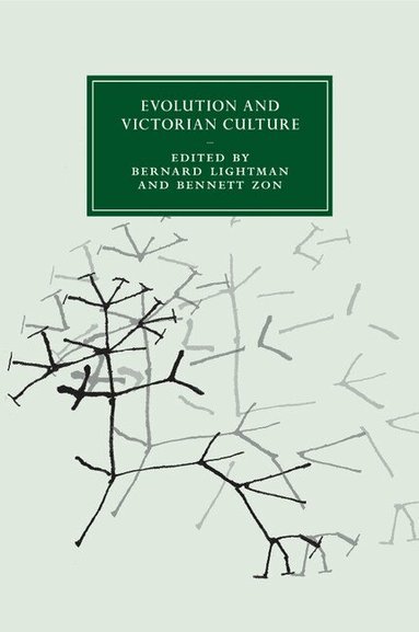 Bernard V. Lightman, Bennett Zon - Evolution and Victorian Culture, Häftad