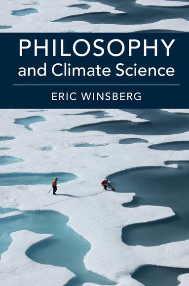 Eric Winsberg - Philosophy and Climate Science, Häftad