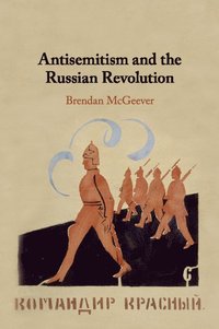 bokomslag Antisemitism and the Russian Revolution